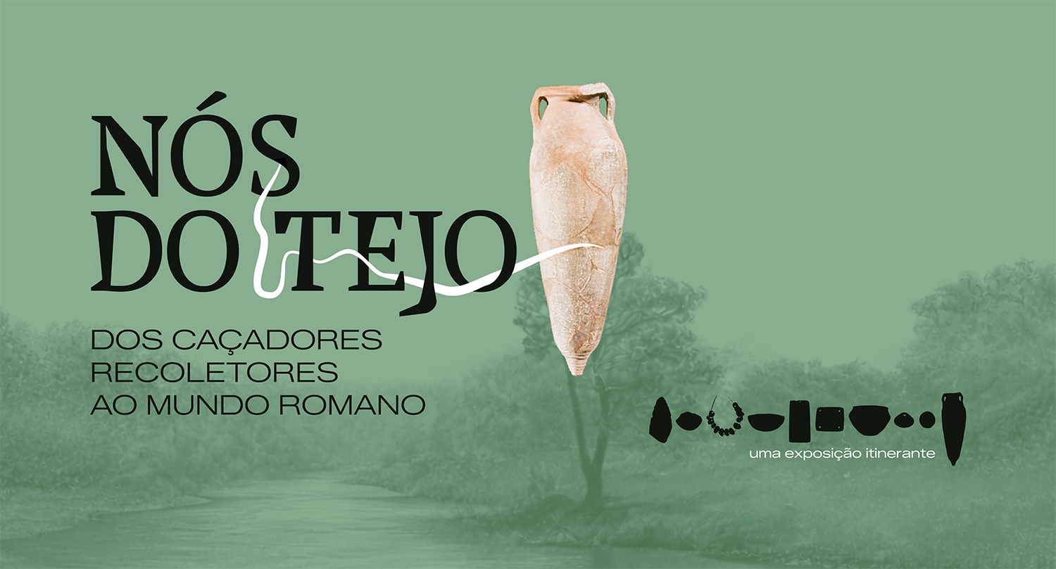 Nós do Tejo – Dos Caçadores Recoletores ao Mundo Romano