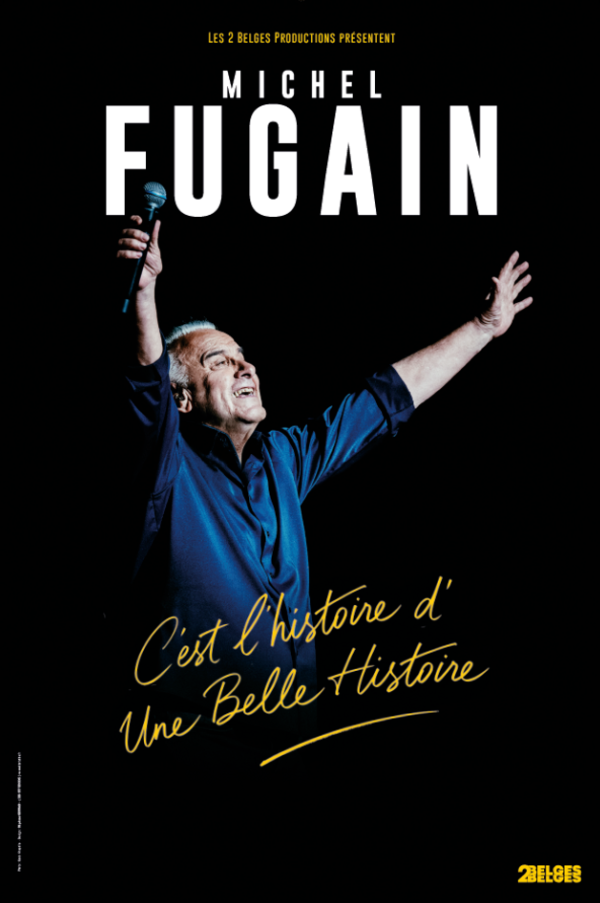Michel Fugain : C’est l’histoire d’Une Belle Histoire