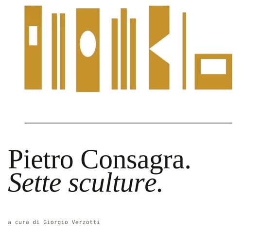 Pietro Consagra. Sette sculture