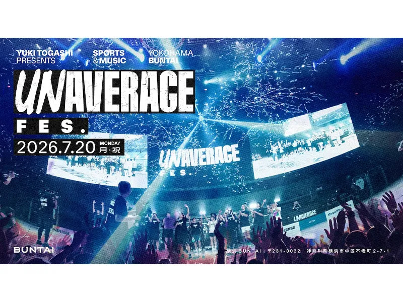 YUKI TOGASHI Presents UNAVERAGE FES.
