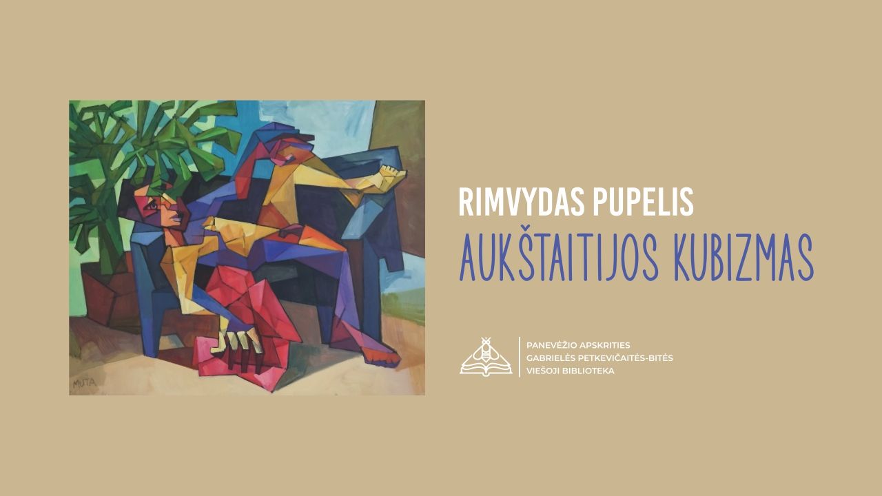 Rimvydo Pupelio tapybos paroda „Aukštaitijos kubizmas“