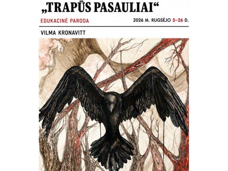 Vilmos Kronavitt edukacinė paroda „Trapūs pasauliai“