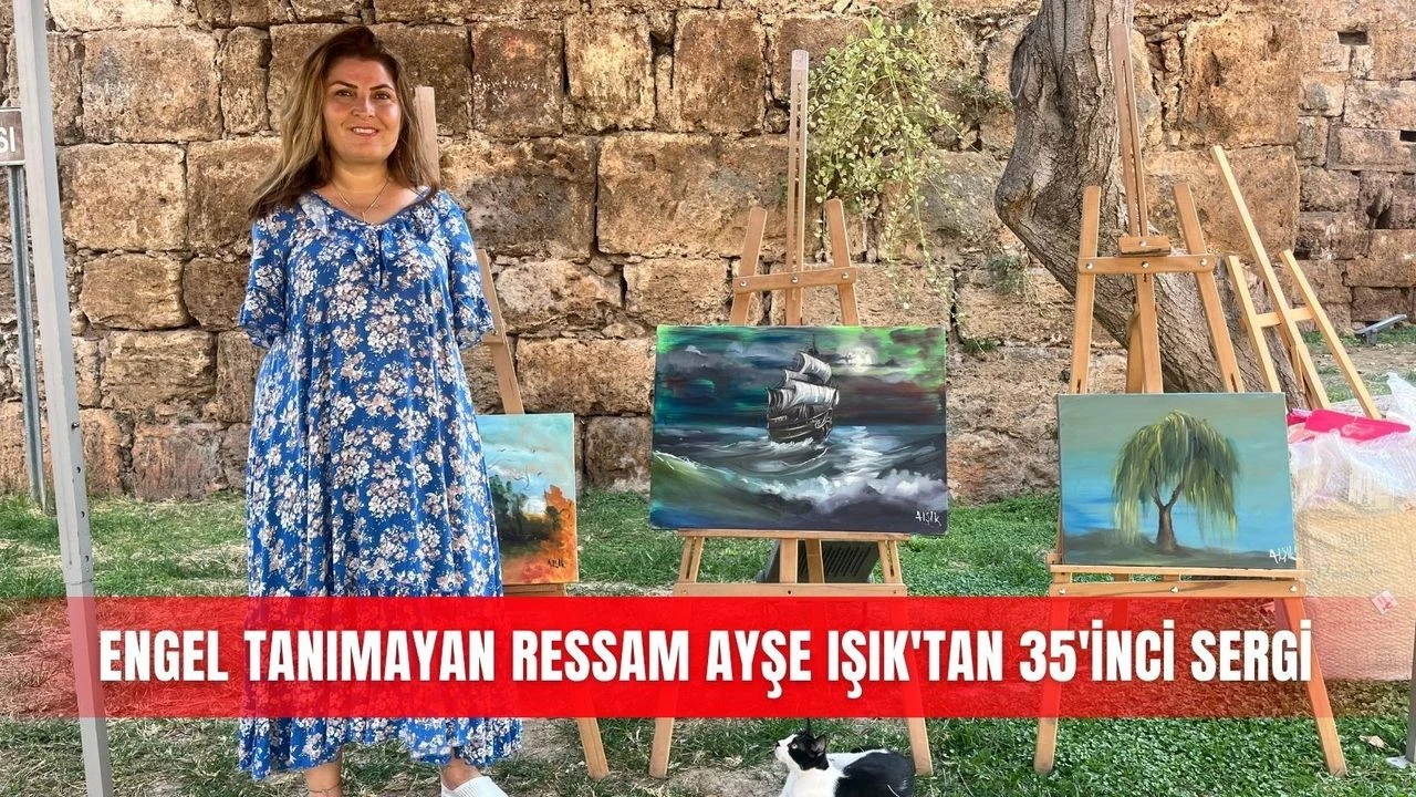 Ressam Ayşe Işık'ın 35. Sergisi