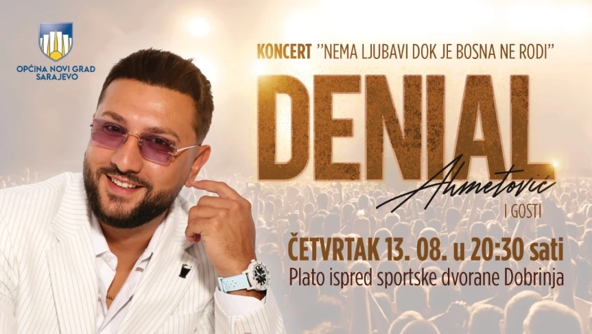 Koncert Deniala Ahmetovića: "Nema ljubavi dok je Bosna ne rodi"