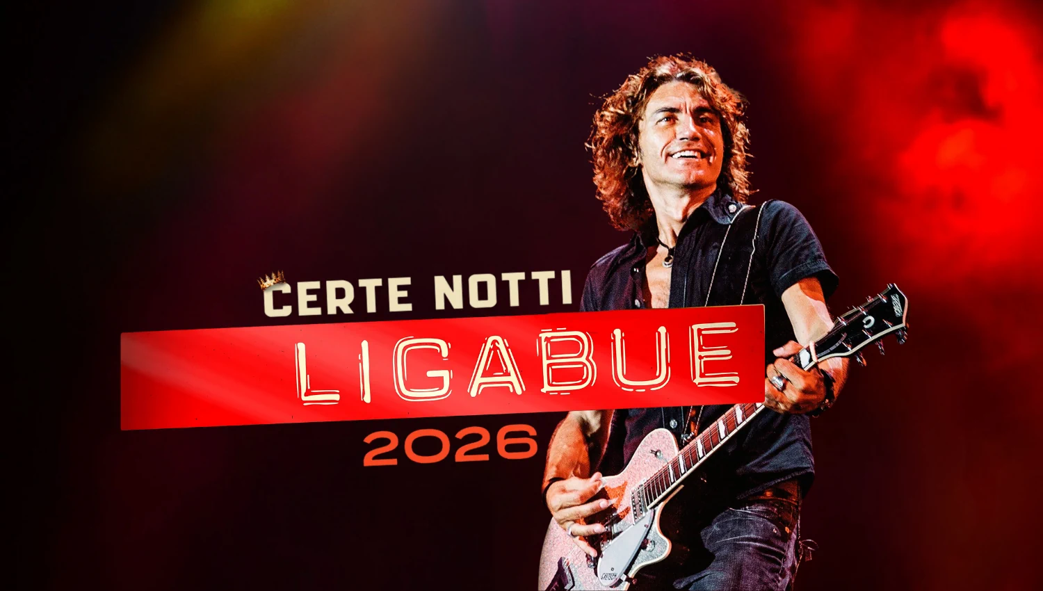 Ligabue - Tour "Certe Notti"