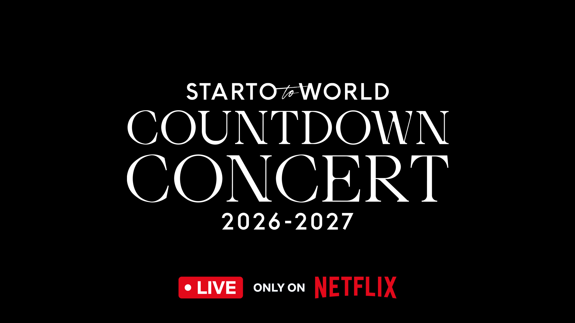COUNTDOWN CONCERT 2026-2027 STARTO to WORLD