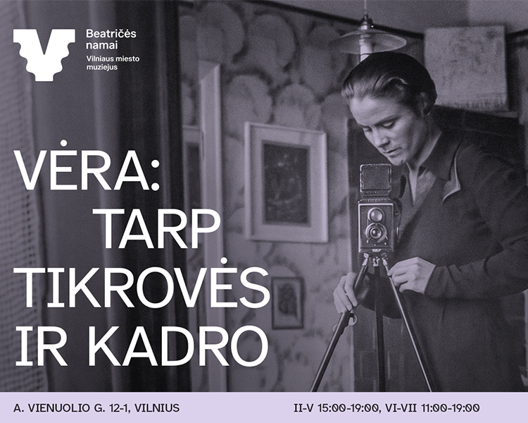 Vėra: Between Reality and the Frame | Exhibition