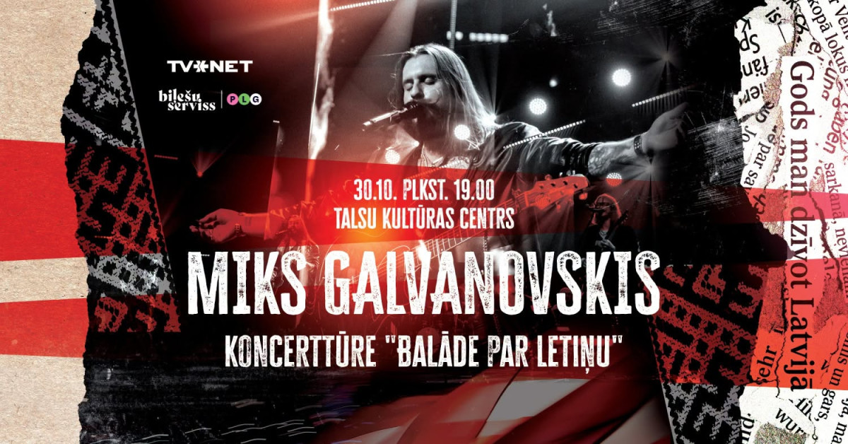Mika Galvanovska koncerts “Balāde par Letiņu”