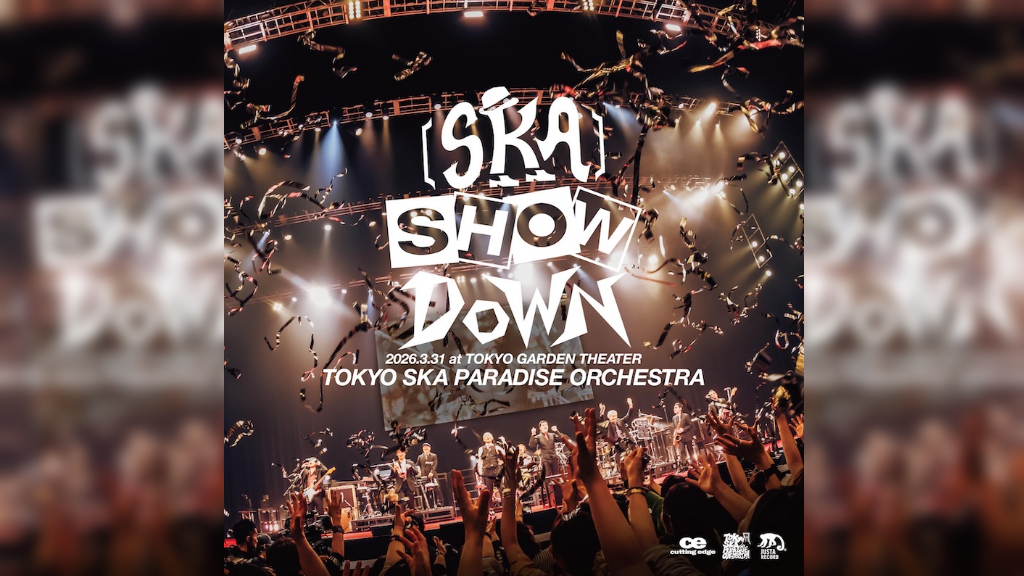 ARENA TOUR 2027［SKA］SHOWDOWN Episode2