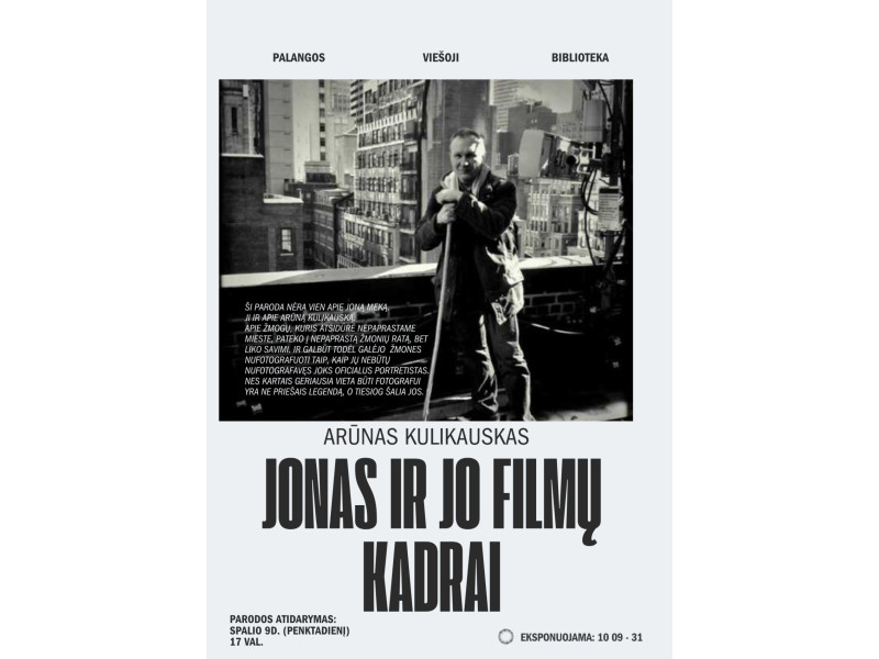 Arūno Kulikausko paroda „Jonas ir jo filmų kadrai“