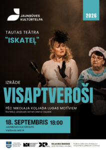 Tautas teātra “Iskateļ“ izrāde “Visaptveroši”