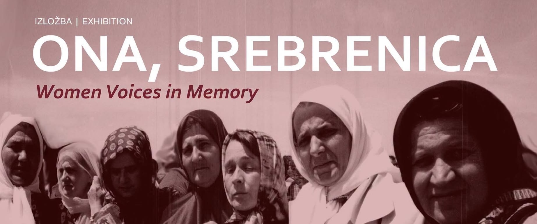 ONA, SREBRENICA – Women Voices in Memory